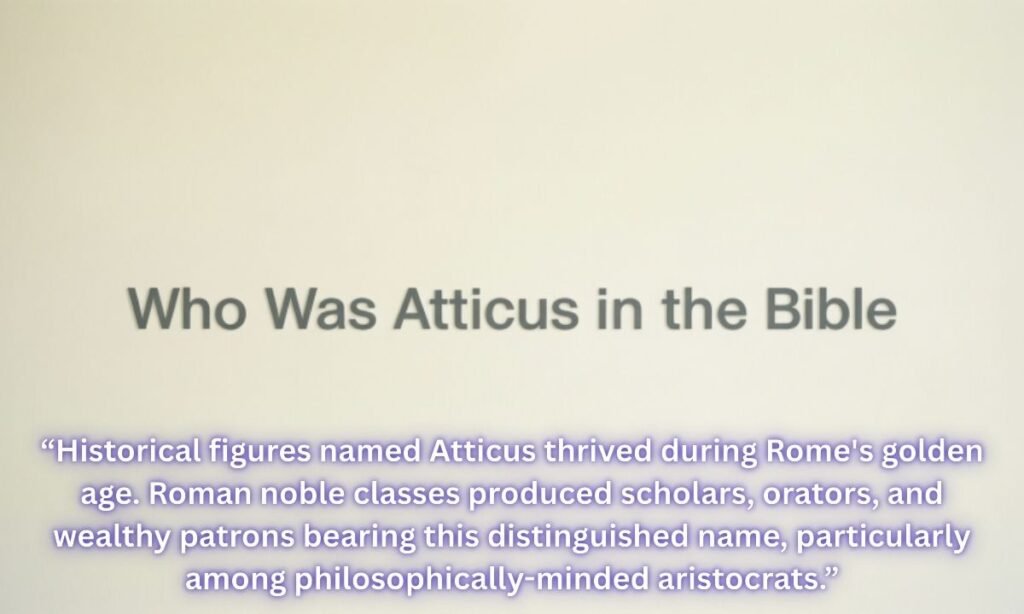 Who Was Atticus in the Bible
