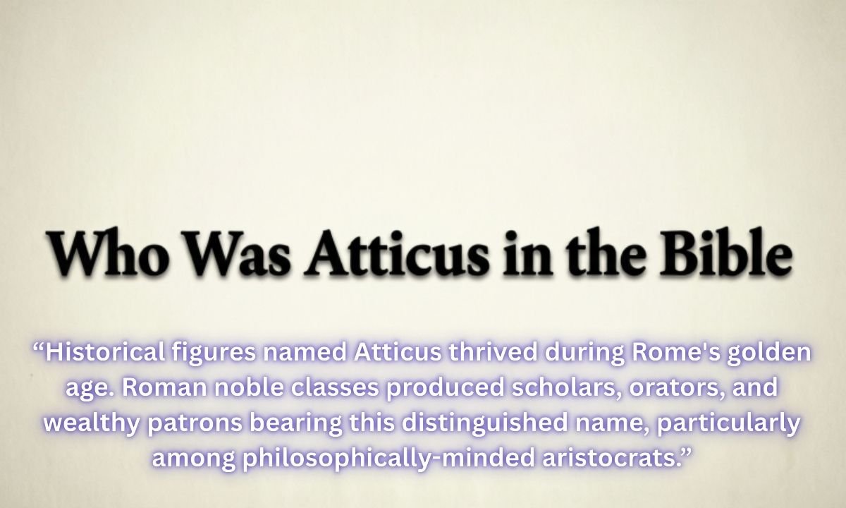 Who Was Atticus in the Bible